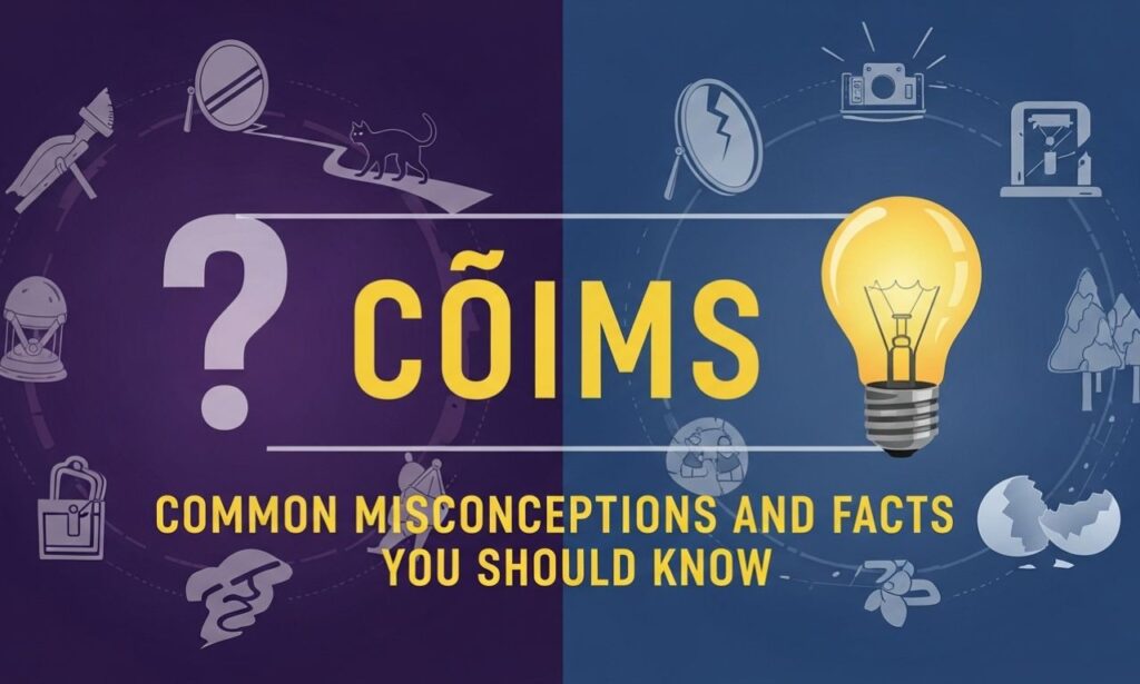 Cñims: Common Misconceptions and Facts You Should Know
