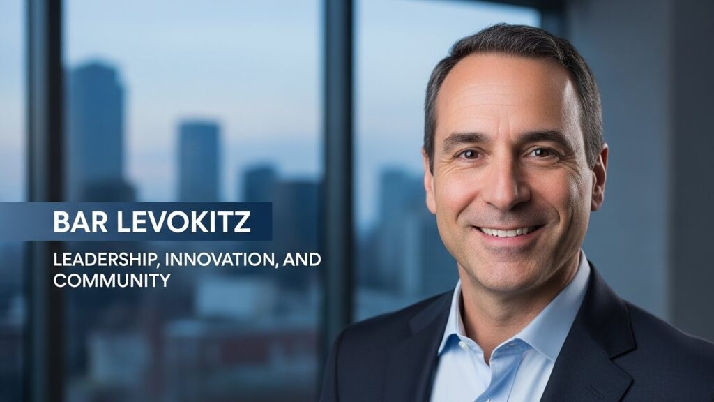 Bar Levokitz: Leadership, Innovation, and Community