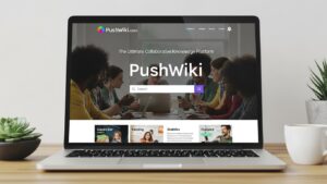 Pushwiki com: The Ultimate Collaborative Knowledge Platform