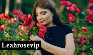 LeahRoseVIP: Social Media Trends and Influencer Marketing